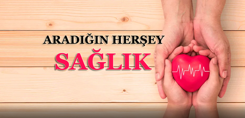 Aradığın Herşey Sağlık